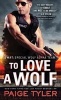 To Love a Wolf (Paperback) - Paige Tyler Photo