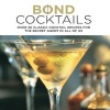 Bond Cocktails - Over 20 Classic Cocktail Recipes for the Secret Agent in All of Us (Hardcover) - Katherine Bebo Photo