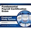 Fundamental Payroll Certification Exam Flashcard Study System - Fpc Test Practice Questions and Review for the Fundamental Payroll Certification Exam (Cards) - Exam Secrets Test Prep Staff Fpc Photo