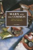 Marx and the Commons: From Capital to the Late Writings - Historical Materialism Volume 105 (Paperback) - Luca Basso Photo