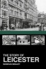 The Story of Leicester (Hardcover, New) - Siobhan Begley Photo