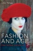 Fashion and Age - Dress, the Body and Later Life (Paperback, New) - Julia Twigg Photo