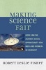 Making Science Fair - How Can We Achieve Equal Opportunity for Men and Women in Science? (Paperback) - Robert Leslie Fisher Photo