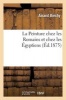 La Peinture Chez Les Romains Et Chez Les Egyptiens (French, Paperback) - Amand Biechy Photo