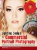 Lighting Design for Commercial Portrait Photography (Paperback) - Jennifer Emery Photo