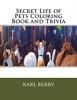 Secret Life of Pets Coloring Book and Trivia (Paperback) - Karl Berry Photo