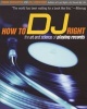 How to DJ Right - The Art and Science of Playing Records (Paperback, 1st American ed) - Frank Broughton Photo