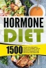 Hormone Diet - 1500 Good Calorie Meal Plan to Combat Leptin Resistance-14 Days to Reduce Cravings and Regulate Metabolism (Paperback) - William Terry Photo