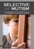 Selective Mutism (Paperback) - Aimee Kotrba Photo