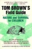 Nature & Survival for Children: 's Field Guide (Paperback, Berkley trade pbk. ed) - Tom Brown Photo