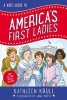 A Kids' Guide to America's First Ladies (Paperback) - Kathleen Krull Photo