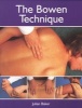 The Bowen Technique (Paperback) - Julian Baker Photo