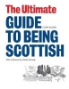 The Ultimate Guide to Being Scottish (Paperback, 2nd Revised edition) - Clark McGinn Photo