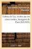 Lettres de Lay, Ecrites Par Un Vieux Rentier, Bourgeois de Paris (French, Paperback) - Tournachon De Montveran J Photo