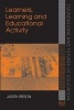 Learners, Learning and Educational Activity - Connecting Individual and Social Aspects of Learning and Development (Paperback, New) - Judith Ireson Photo