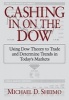 Cashing in on the Dow - Using Dow Theory to Trade and Determine Trends in Today's Markets (Hardcover) - Michael D Sheimo Photo