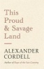 This Proud and Savage Land (Paperback) - Alexander Cordell Photo