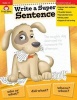 Write a Super Sentence (Paperback, 2nd) - Evan Moor Educational Publishers Photo