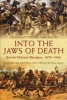 Into the Jaws of Death - British Military Blunders 1879 - 1900 (Hardcover) - Mike Snook Photo