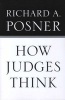 How Judges Think (Paperback) - Richard A Posner Photo