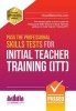 Pass the Professional Skills Tests for Initial Teacher Training: Training & 100s of Mock Questions (Paperback) - How2Become Photo