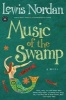 Music of the Swamp (Paperback, 1st Front Porch Paperbacks ed) - Lewis Nordan Photo