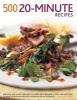 500 20-Minute recipes - Fabulous, fast dishes for every occasion from breakfasts, soups and appetizers to main courses and desserts, shown in 500 photographs (Paperback) - Jenni Fleetwood Photo