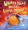 What's That Noise, Little Mouse? (Hardcover) - Stephanie Stansbie Photo