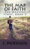 The Map of Faith - The Weavers Story, Book 2 (Paperback) - J Mikesch McKenzie Photo