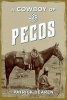 A Cowboy of the Pecos (Paperback) - Patrick Dearen Photo