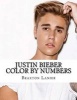 Justin Bieber Color by Numbers (Paperback) - Braxton Lanier Photo