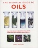 The Essential Guide to Oils - All the Oils You Will Ever Need for Health, Vitality and Well-being (Paperback) - Jennie Harding Photo