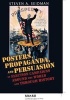 Posters, Propaganda, and Persuasion in Election Campaigns Around the World and Through History (Paperback, 1st New edition) - Steven A Seidman Photo