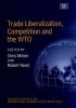 Trade Liberalization, Competition and the WTO (Hardcover) - Chris Milner Photo