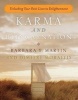 Karma and Reincarnation - Unlocking Your 800 Lives to Enlightenment (Paperback) - Barbara Y Martin Photo