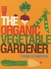 The Organic Vegetable Gardener (Paperback) - Yvonne Cuthbertson Photo