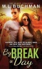 By Break of Day (Paperback) - M L Buchman Photo