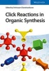 Click Reactions in Organic Synthesis (Hardcover) - Srinivasan Chandrasekaran Photo