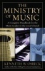 The Ministry of Music - A Complete Handbook for the Music Leader in the Local Church (Paperback) - Kenneth W Osbeck Photo