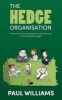 The Hedge Organisation - A Story to Show How People Can Become Lost in the Corporate Hedge (Paperback) - Paul Williams Photo