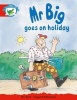 Literacy Edition Storyworlds Stage 1, Fantasy World, Mr Big Goes on Holiday (Paperback) -  Photo