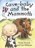 Cave-Baby and the Mammoth (Paperback) - Vivianne French Photo