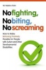 No Fighting, No Biting, No Screaming - How to Make Behaving Positively Possible for People with Autism and Other Developmental Disabilities (Paperback) - Bo Hejlskov Elven Photo