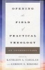 Opening the Field of Practical Theology - An Introduction (Paperback) - Kathleen A Cahalan Photo