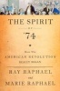 The Spirit of '74 - How the American Revolution Really Began (Hardcover) - Ray Raphael Photo