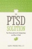 The PTSD Solution - The Truth about Your Symptoms and How to Heal (Paperback) - Alan D Wolfelt Photo