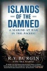 Islands of the Damned - A Marine at War in the Pacific (Paperback) - R V Burgin Photo