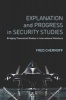 Explanation and Progress in Security Studies - Bridging Theoretical Divides in International Relations (Paperback) - Fred Chernoff Photo