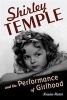 Shirley Temple and the Performance of Girlhood (Hardcover) - Kristen Hatch Photo