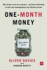 One-Month Money - Why Money Ruins Our Economy - and How Reinventing it Could End Unemployment and Inflation Forever (Hardcover) - Oliver Davies Photo